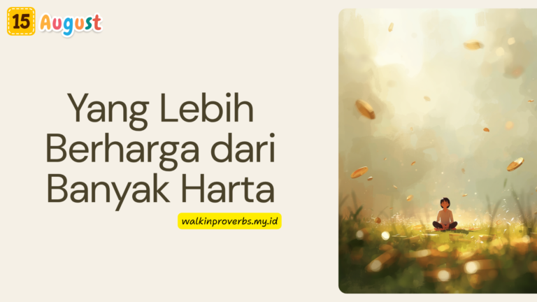 Yang Lebih Berharga dari Banyak Harta