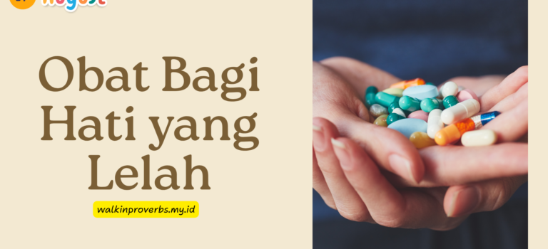 Obat Bagi Hati yang Lelah