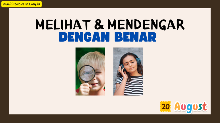Melihat dan Mendengar Dengan Benar