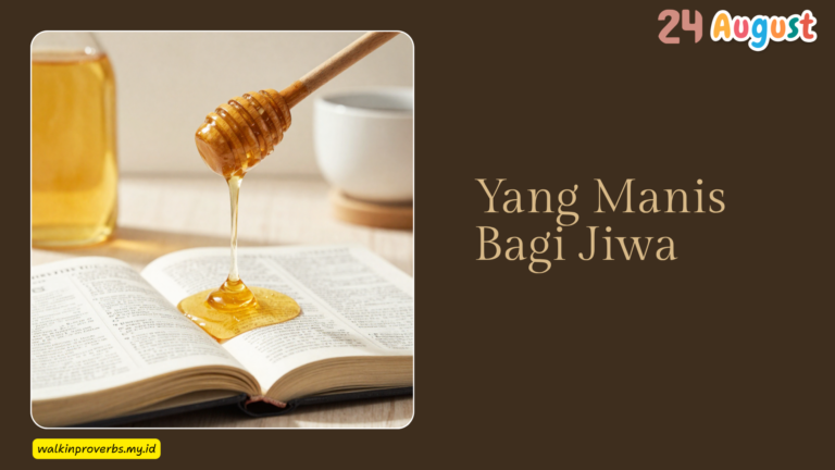 Yang Manis Bagi Jiwa
