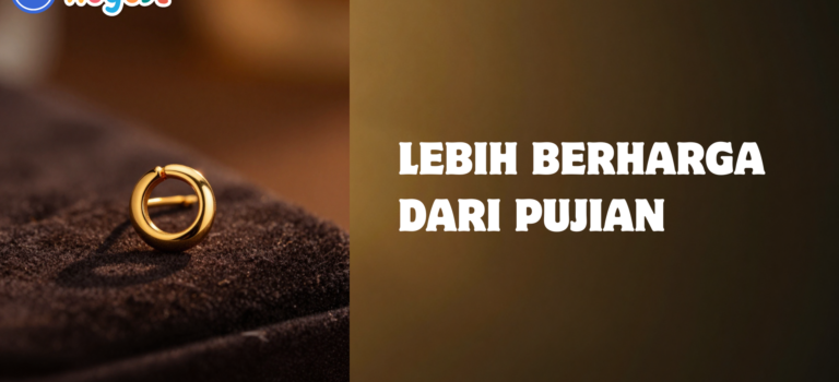 Lebih Berharga Dari Pujian Lebih Berharga Dari Pujian