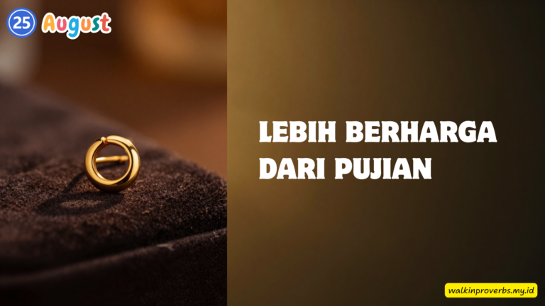 Lebih Berharga Dari Pujian