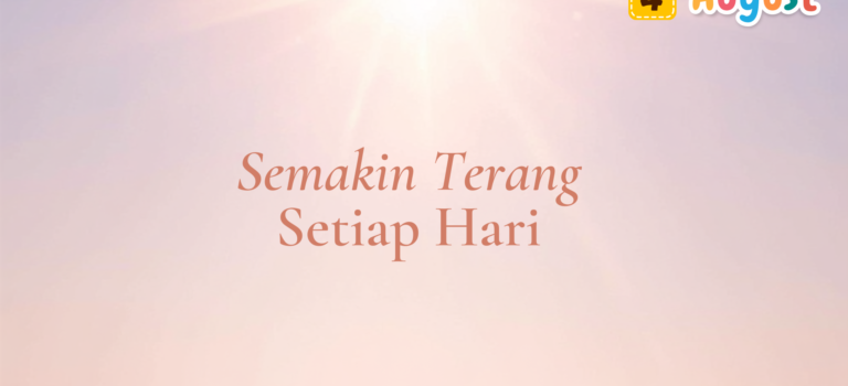 Semakin Terang Setiap Hari Semakin Terang Setiap Hari