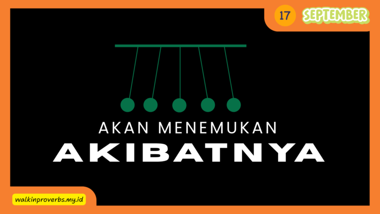 Akan Menemukan Akibatnya