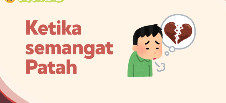 Ketika Semangat Patah Ketika Semangat Patah