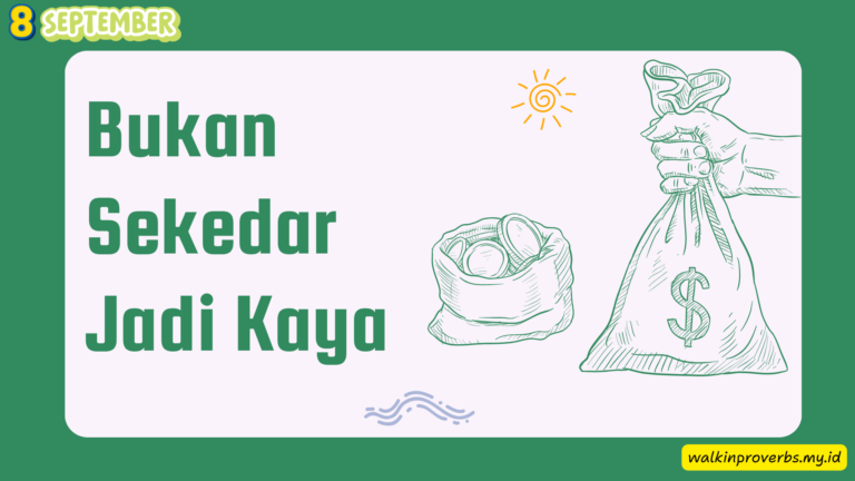 Bukan Sekedar Jadi Kaya