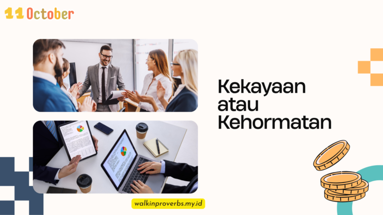 Kekayaan atau Kehormatan