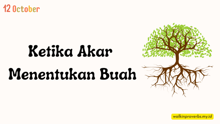 Ketika Akar Menentukan Buah