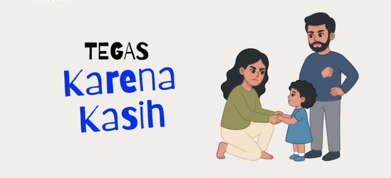 Tegas Karena Kasih Tegas Karena Kasih