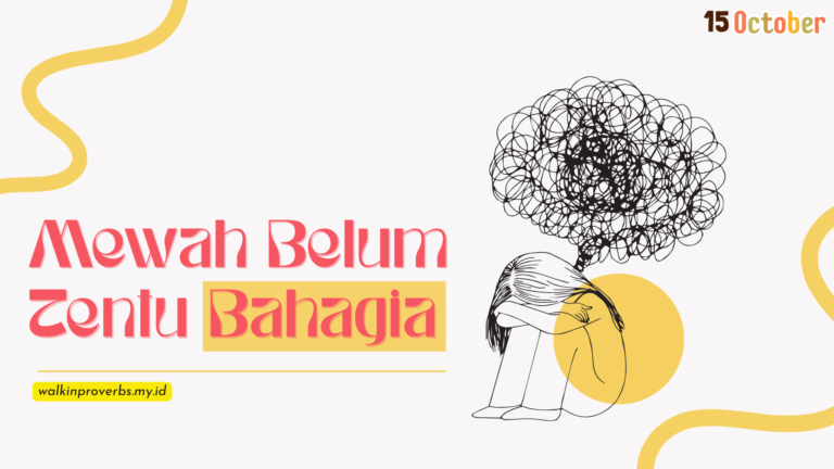 Mewah Belum Tentu Bahagia