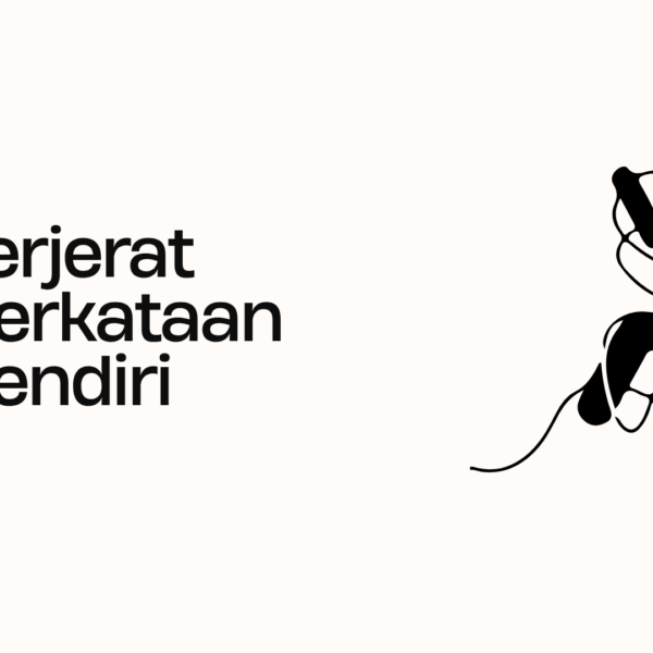 Terjerat Perkataan Sendiri