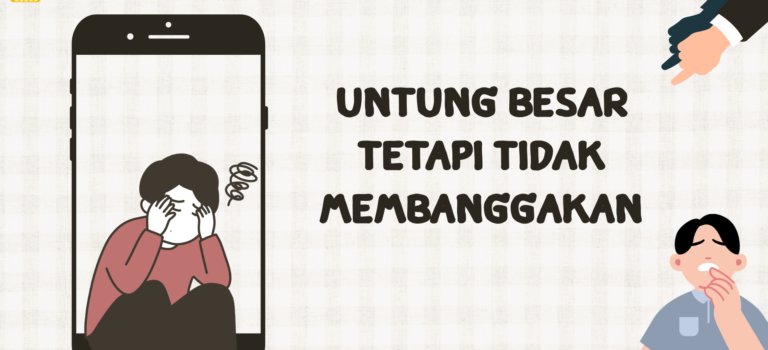 Untung Besar Tetapi Tidak Membanggakan Untung Besar Tetapi Tidak Membanggakan