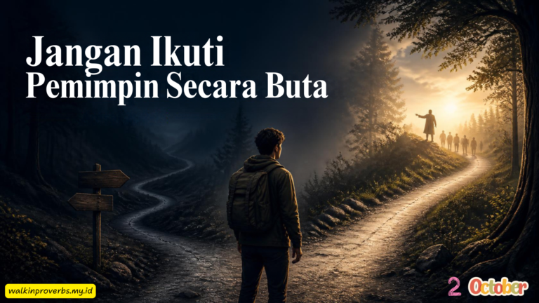 Jangan Ikuti Pemimpin Secara Buta