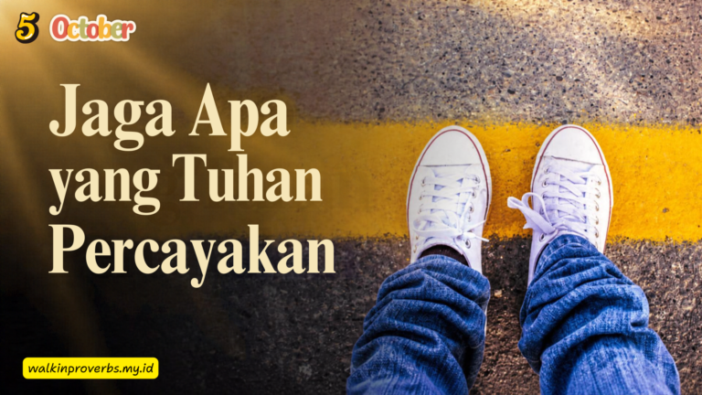 Jaga Apa yang Tuhan Percayakan